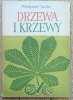 Władysław Szafer Drzewa i krzewy